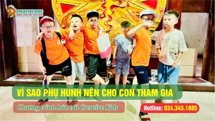 Vì sao phụ huynh nên cho con tham gia bán trú hè Creative Kids?