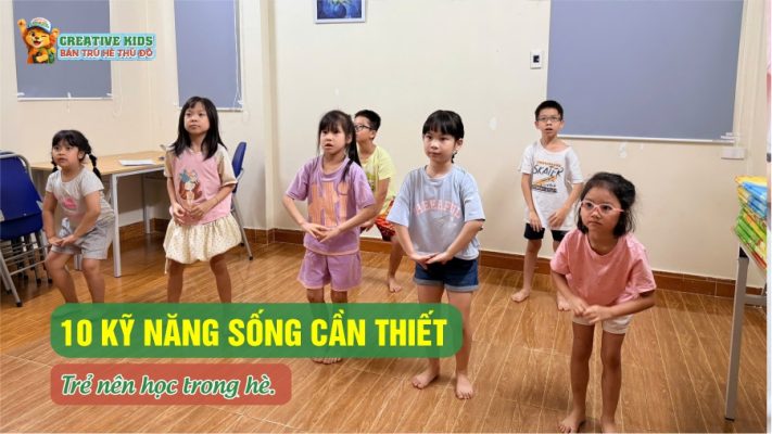 10 Kỹ Năng Sống Cần Thiết Trẻ Nên Học Trong Hè