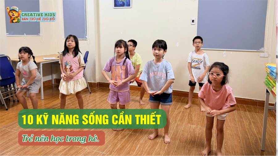 10 Kỹ Năng Sống Cần Thiết Trẻ Nên Học Trong Hè